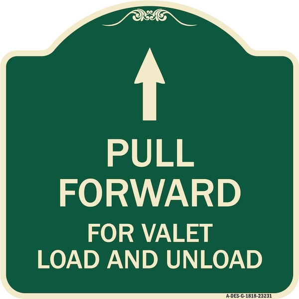 Pull Forward for Valet Load & Unload W/ Up Arrow Heavy-Gauge Alum Sign, 18" x 18", G-1818-23231